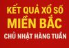Kết quả xổ số miền bắc chủ nhật hàng tuần